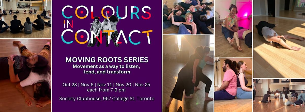 Colours in Contact: Moving Roots - Dance, Listen, Tend, & Transform
