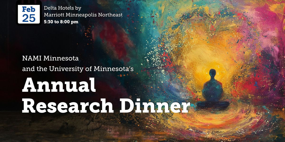 NAMI Minnesota and the University  of Minnesota\u2019s Annual Research Dinner