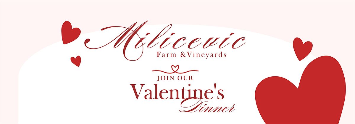 Mili\u0107evi\u0107 Farm & Vineyards Valentines Dinner