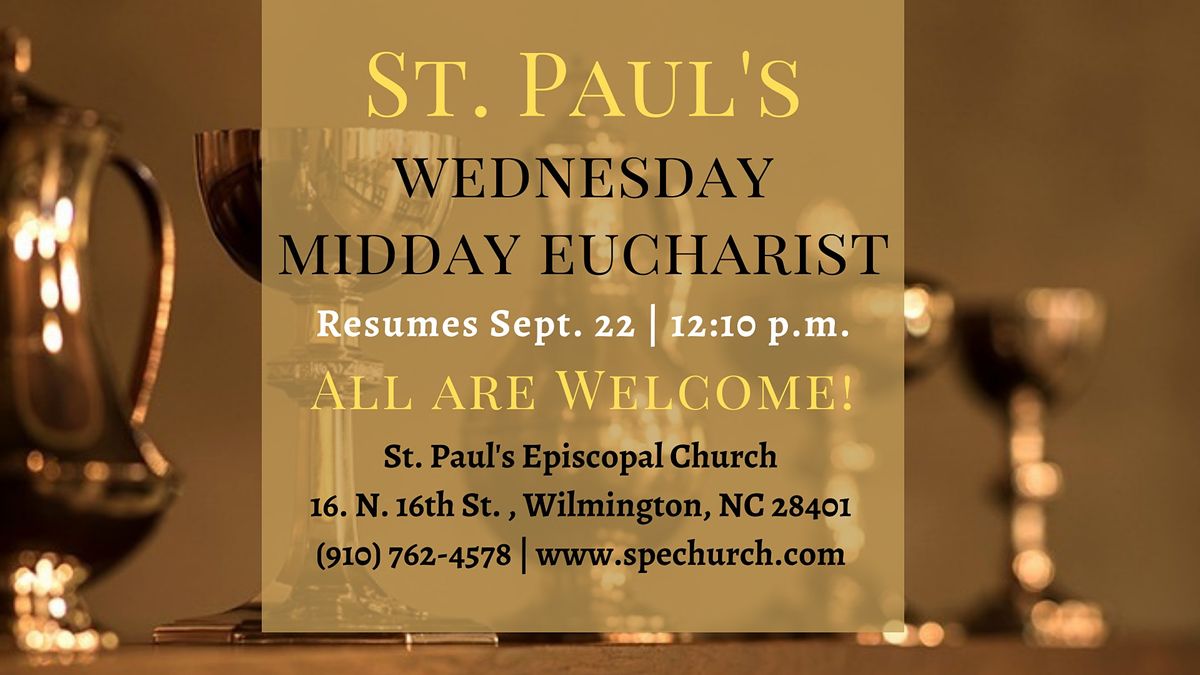 Midweek Holy Eucharist, Wednesdays 12:10 p.m.