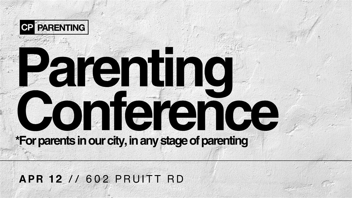 Parenting Conference: The Journey of Parenting