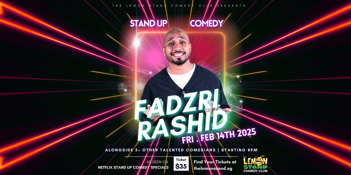 Fadzri Rashid LIVE Comedy @ The Lemon Stand | February 14th 2025