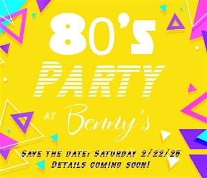 Back to the 80s Bash at Benny\u2019s!