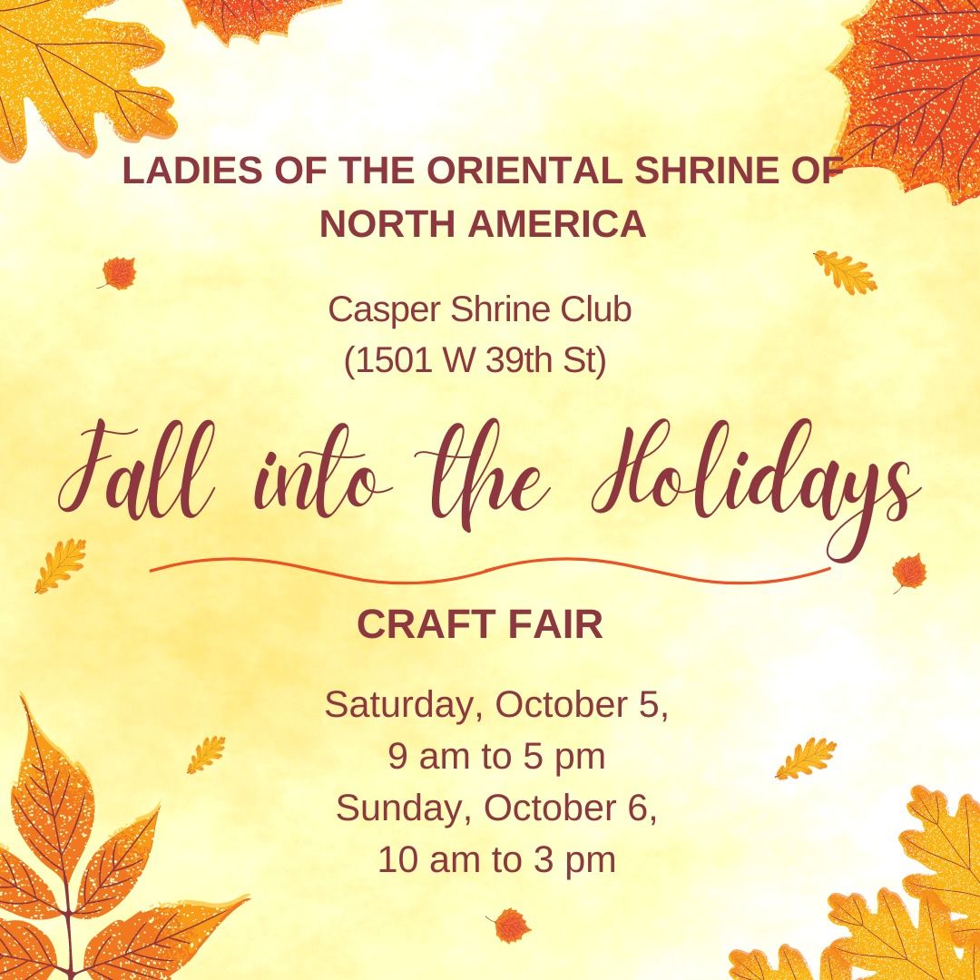 Kheta Court #59 Ladies of the Oriental Shrine Fall into the Holidays craft and vendor show