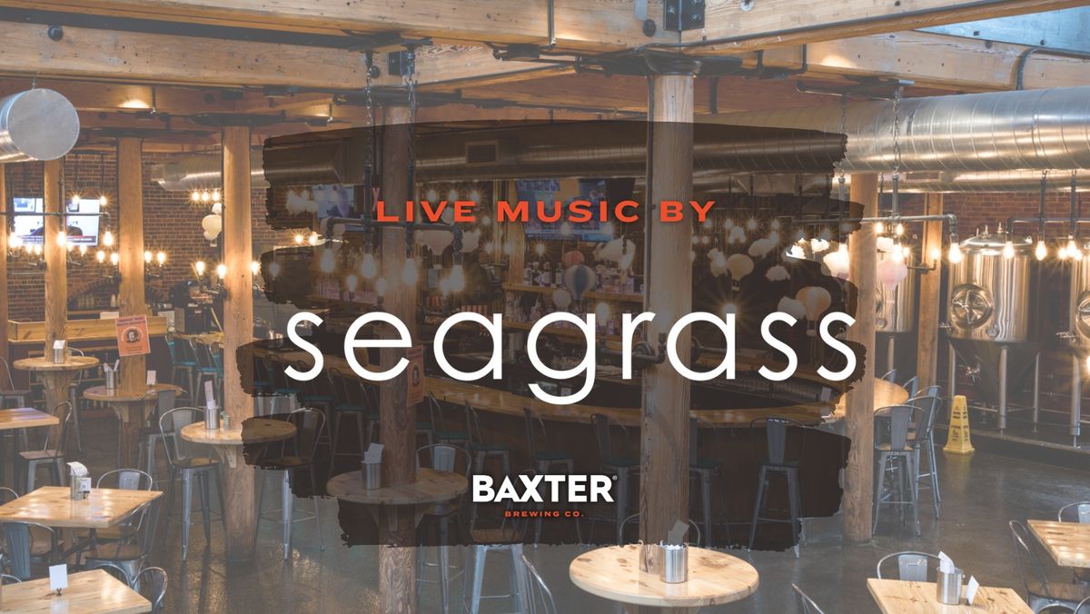 Live Music by SEAGRASS at The Pub at Baxter