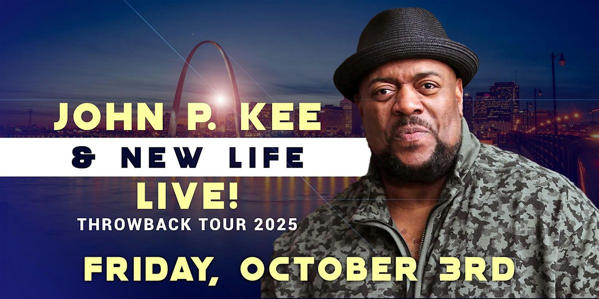 John P. Kee & New Life: Throwback Tour St. Louis