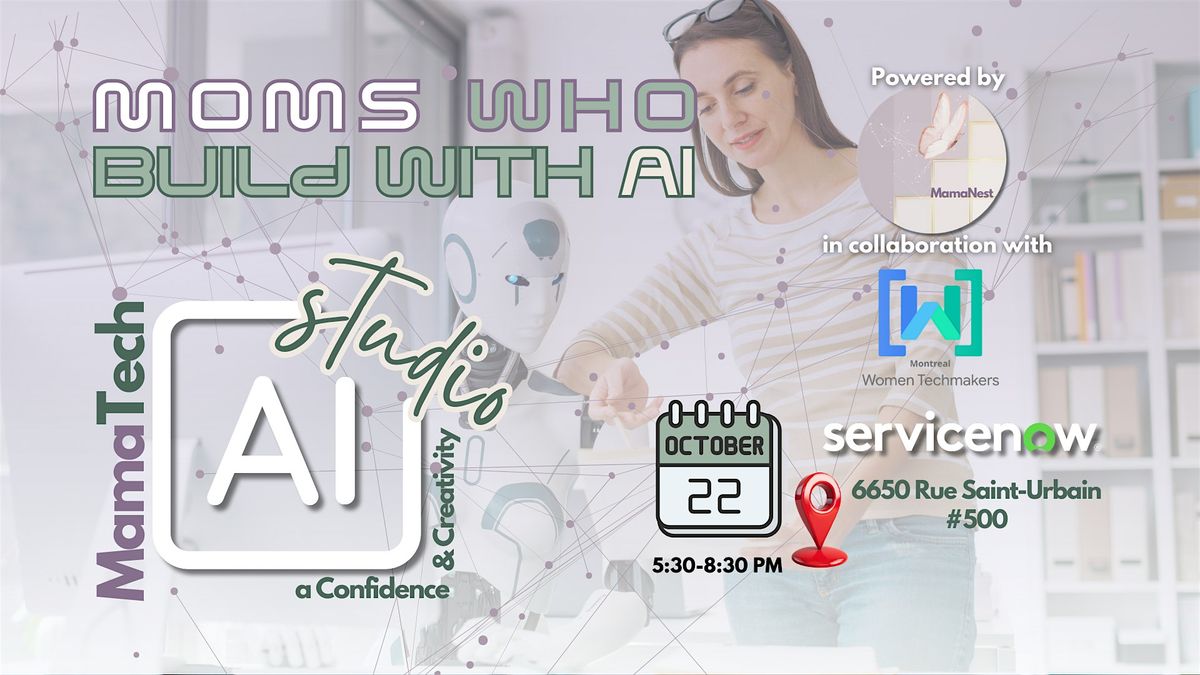 MamaTech AI Studio :  Moms Who Build with AI |Tech week Montreal 2025