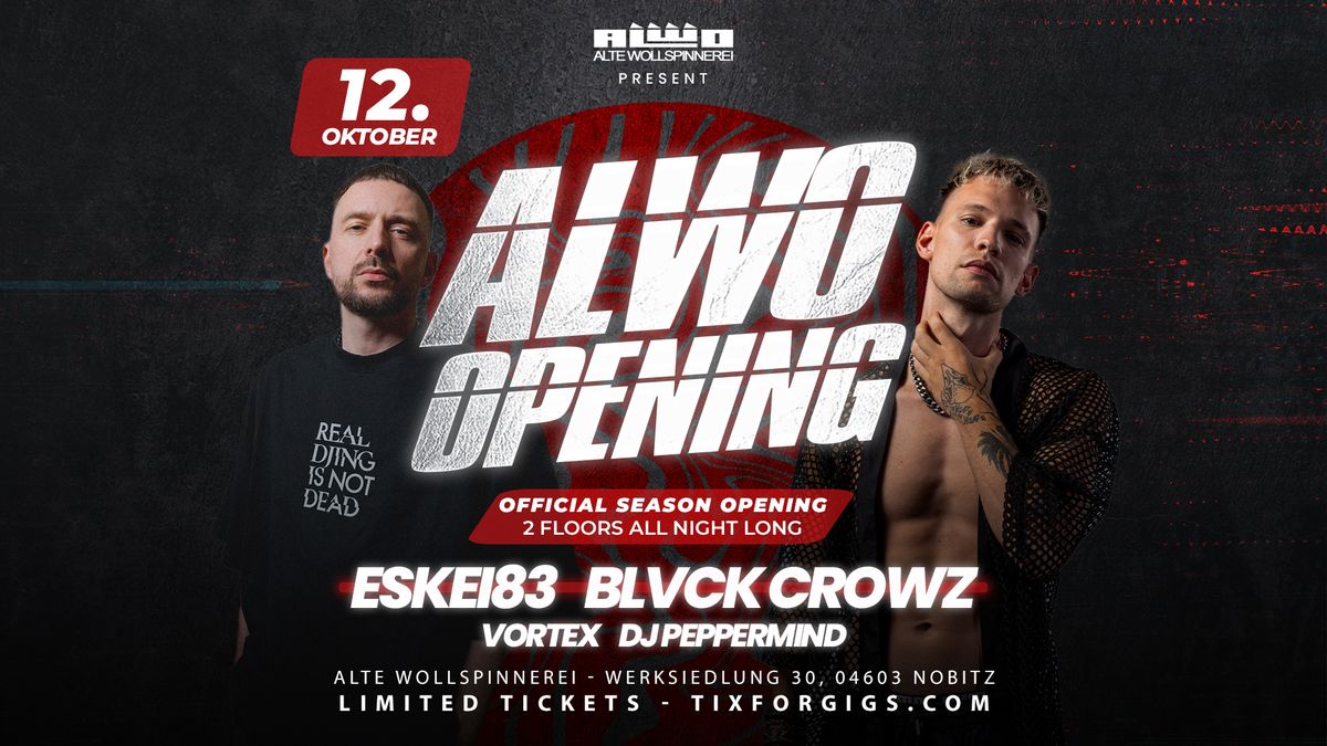 12.10. ALWO OPENING - mit ESKEI83 & BLVCK CROWZ