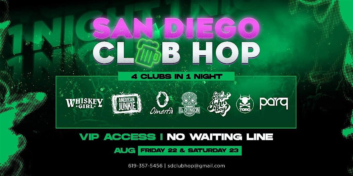 4 CLUBS IN 1 NIGHT FRI. AUG. 22ND
