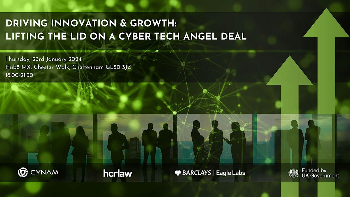 Driving Innovation & Growth: Lifting the Lid on a Cyber Tech Angel Deal