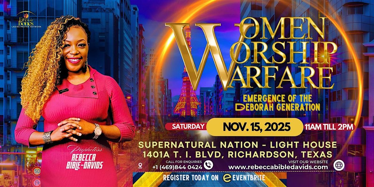 Women, Worship, & Warfare with Prophetess Rebecca Bible-Davids