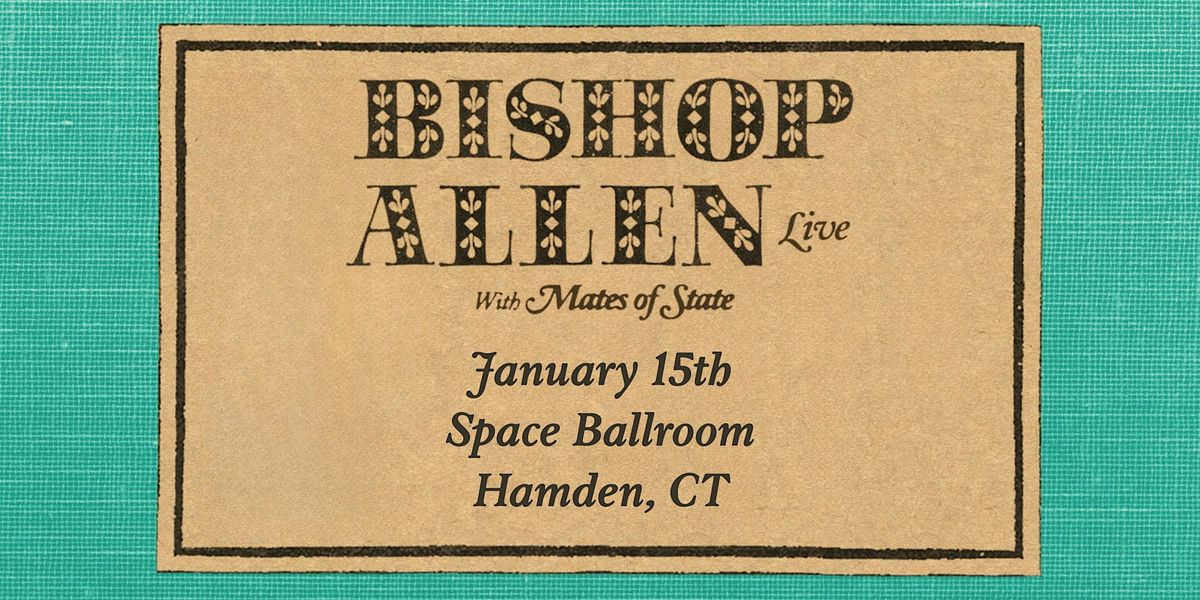 Bishop Allen \/ Mates of State
