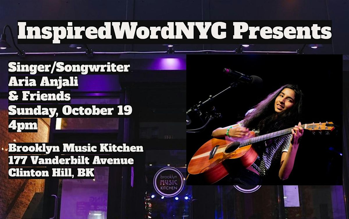 InspiredWordNYC Presents Singer\/Songwriter ARIA ANJALI & Friends at BMK