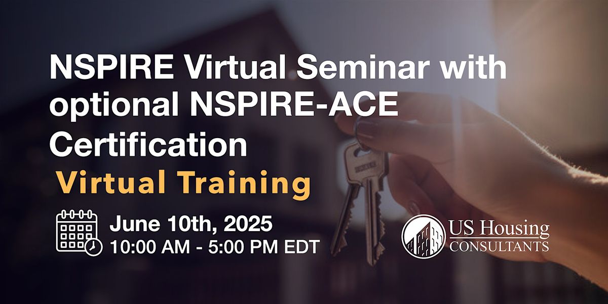 NSPIRE VIRTUAL Seminar w\/ optional NSPIRE-ACE Certification  6\/10\/2025