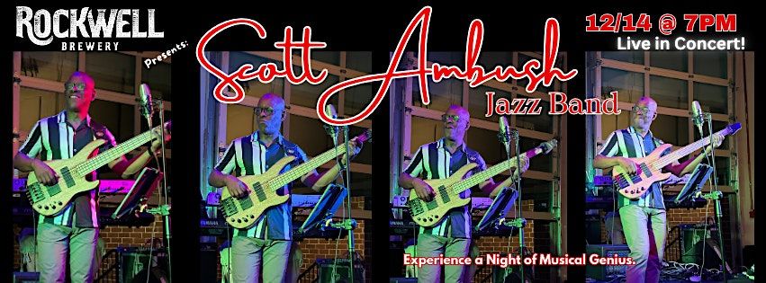 SCOTT AMBUSH Jazz LIVE in Concert @ Rockwell Brewery Riverside