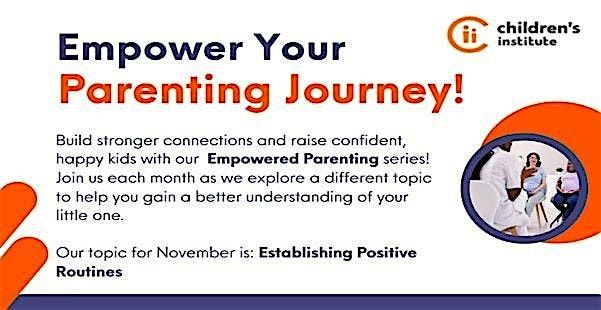 Empowered Parenting: Establishing Positive Routines
