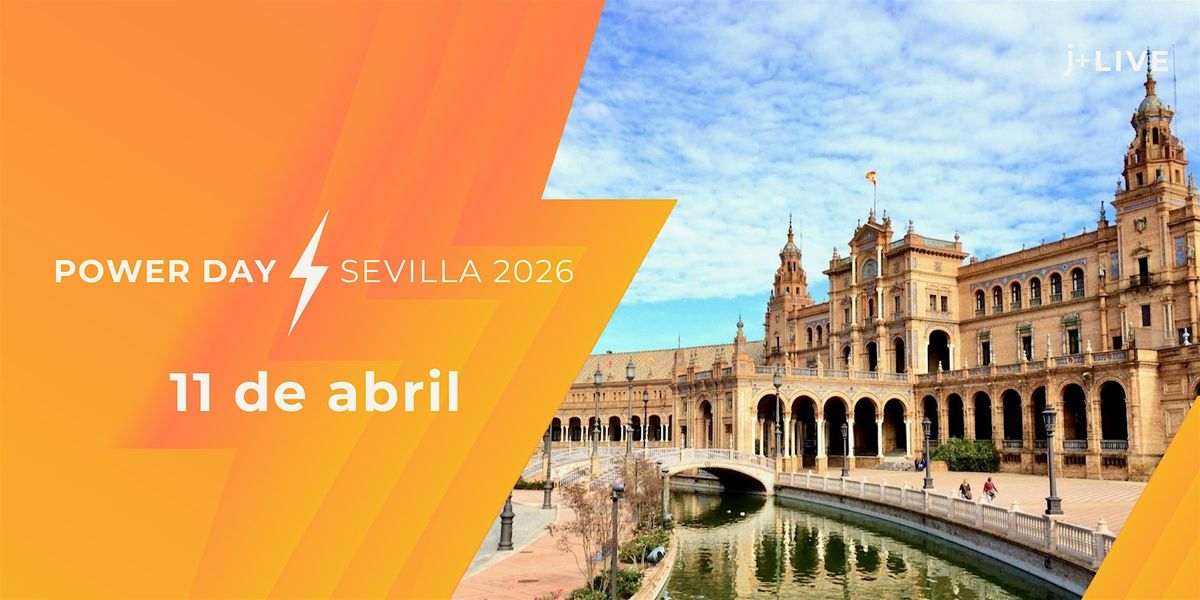 J+LIVE Power Day | SEVILLA, 11 de abril de 2026