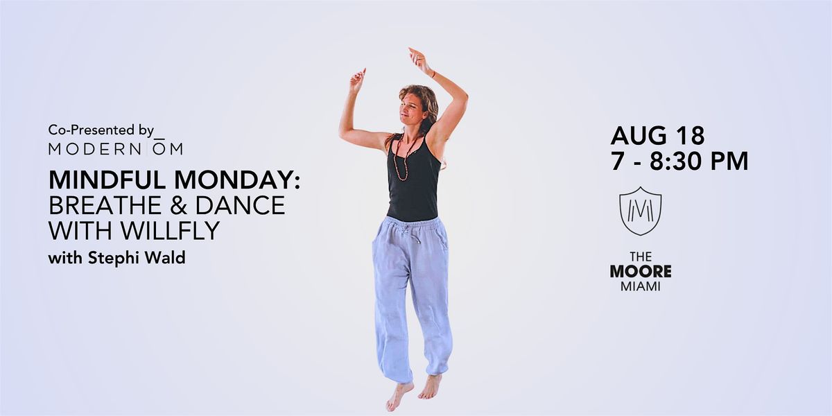Mindful Monday: Breathe and Dance with Willfly
