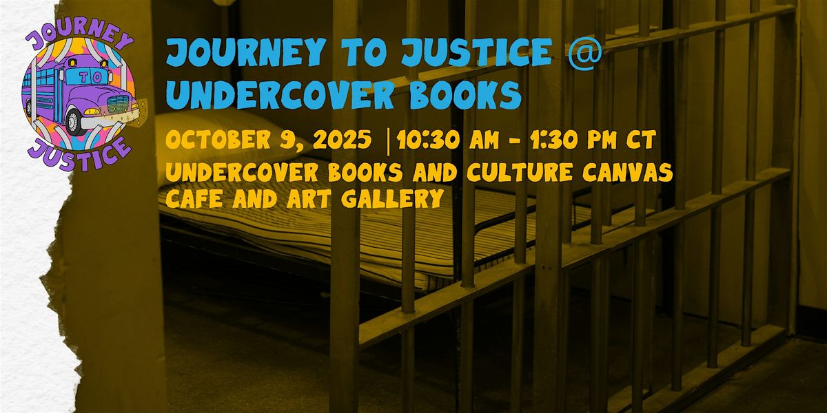 Journey to Justice @ Undercover Books