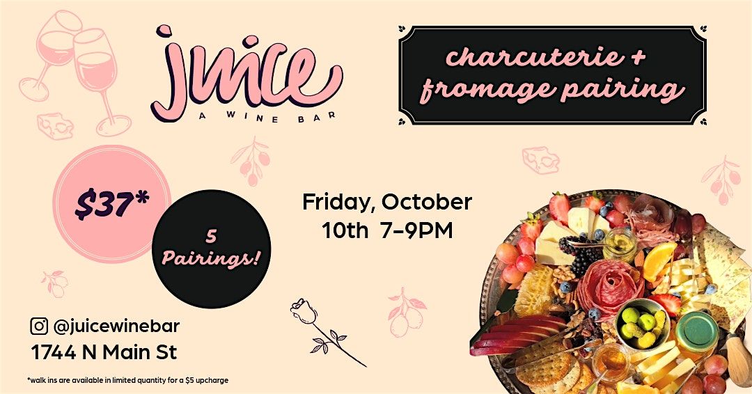 Juice Wine Bar: Charcuterie & Fromage Pairing Experience