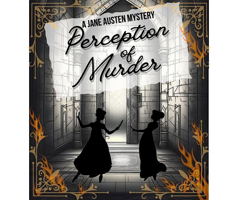 A Jane Austen Mystery: Perception Of M**der presented by ME Main Production