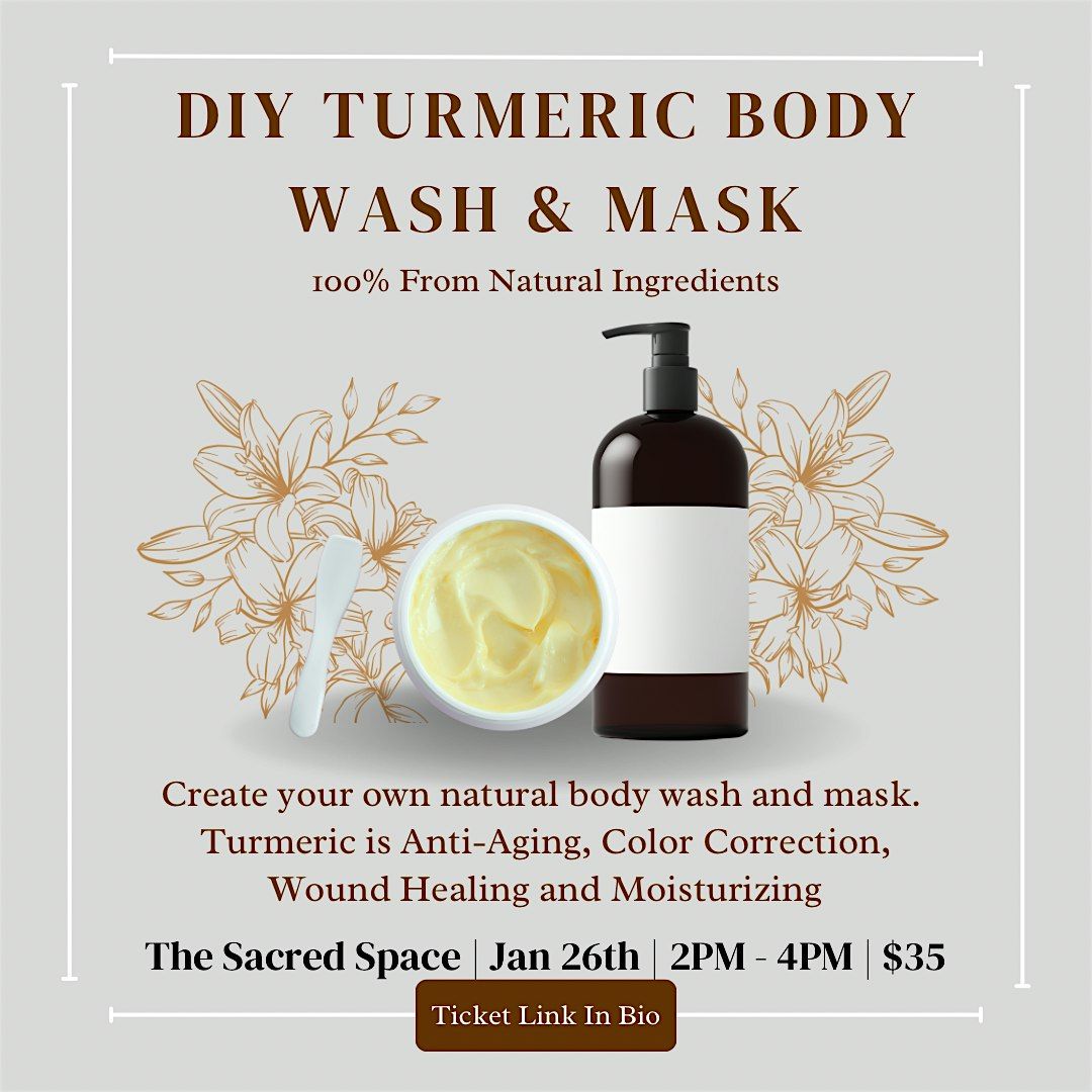 DIY: Turmeric Body Wash and Mask