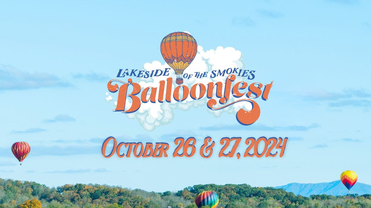 Lakeside of the Smokies Balloon Fest 2024 ?, Lakeside of the Smokies