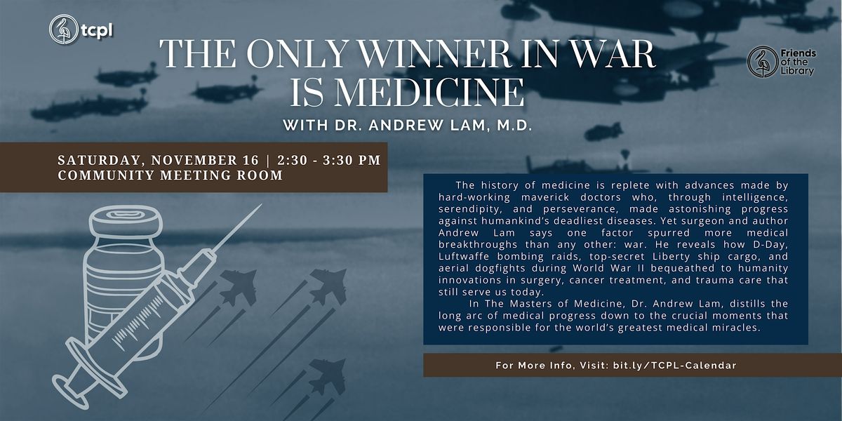 "The Only Winner in War Is Medicine" with Author, Dr. Andrew Lam