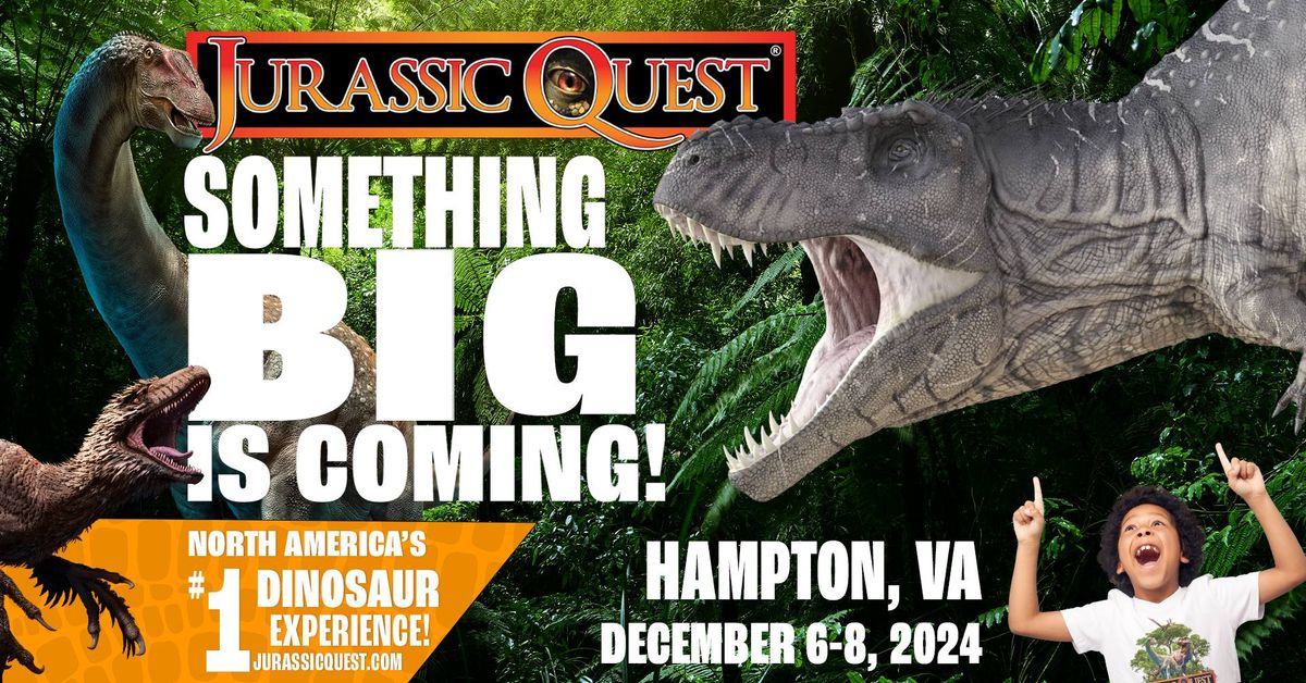 Jurassic Quest - Hampton, VA