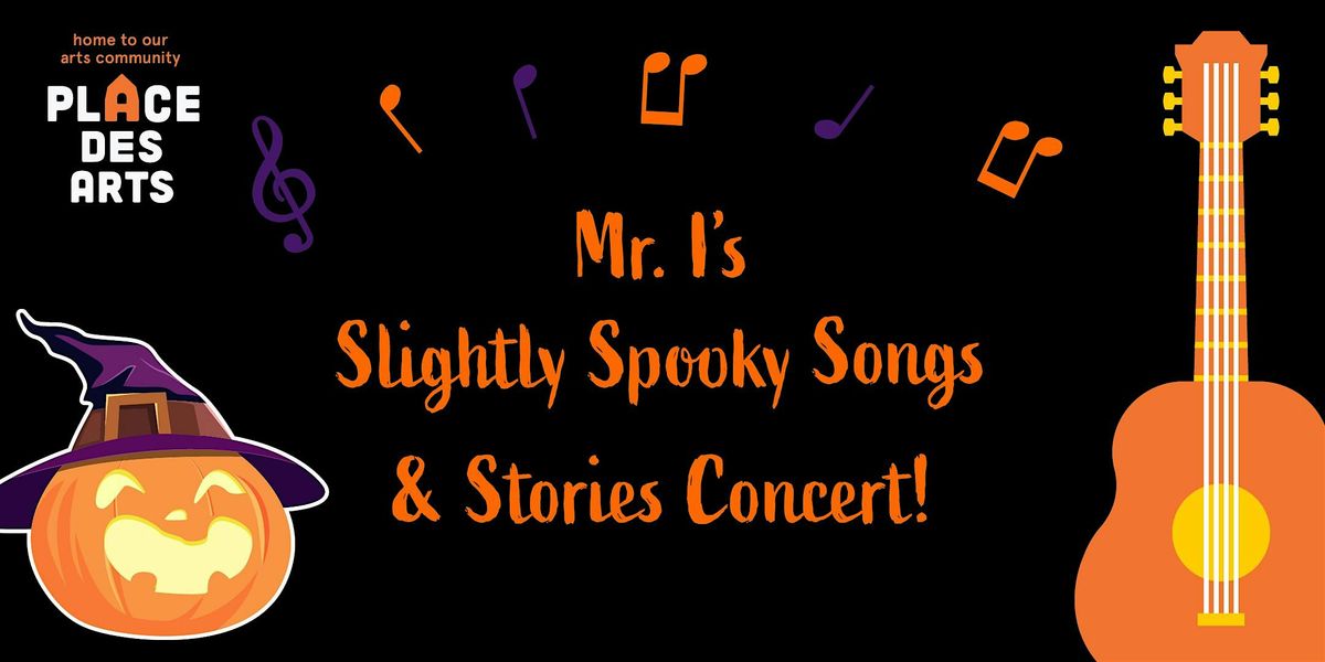 Kids Concerts: Mr. I's Slightly Spooky Songs and Stories