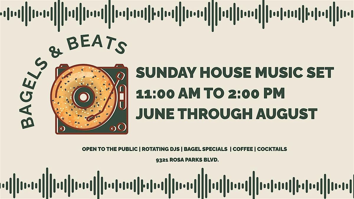 Bagels and Beats: Sunday House Music Set