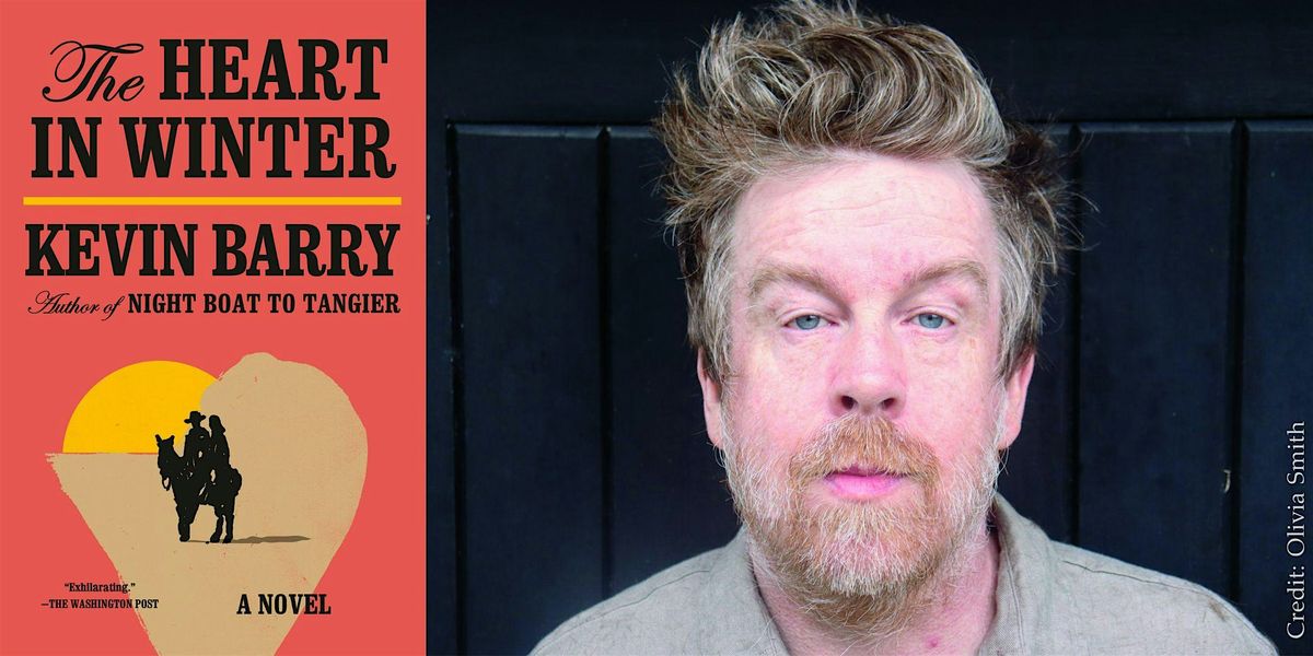 Kevin Barry -- "The Heart in Winter"