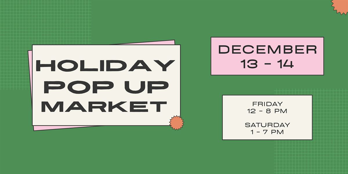 Holiday Pop Up Market