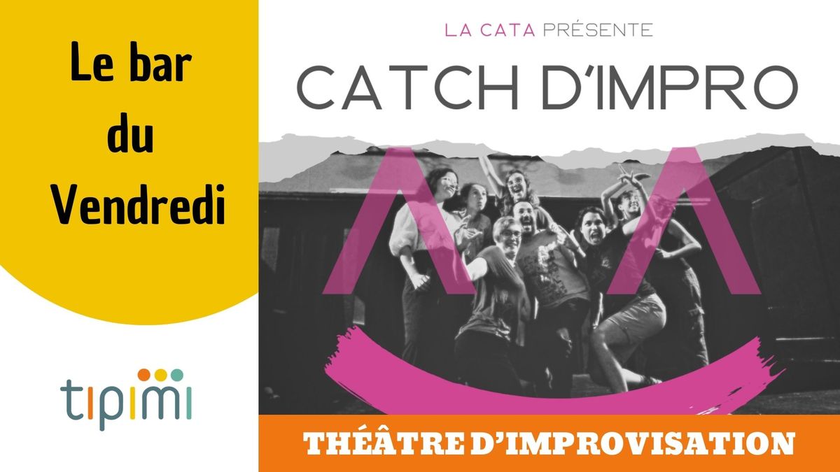 Catch d'impro : par La CATA \ud83c\udf8a 