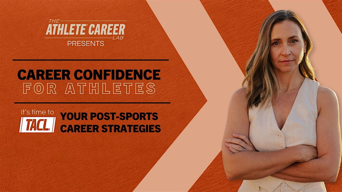 Career Confidence for Athletes: TACL Your Post-Sports Success - Chula Vista