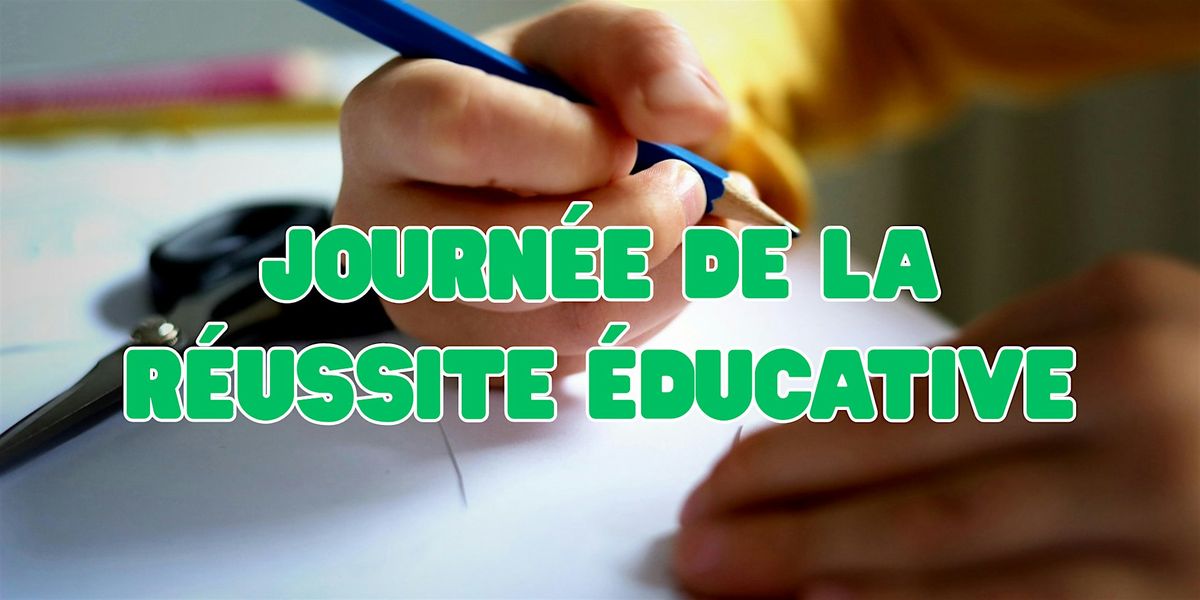 Journ\u00e9e de la r\u00e9ussite \u00e9ducative