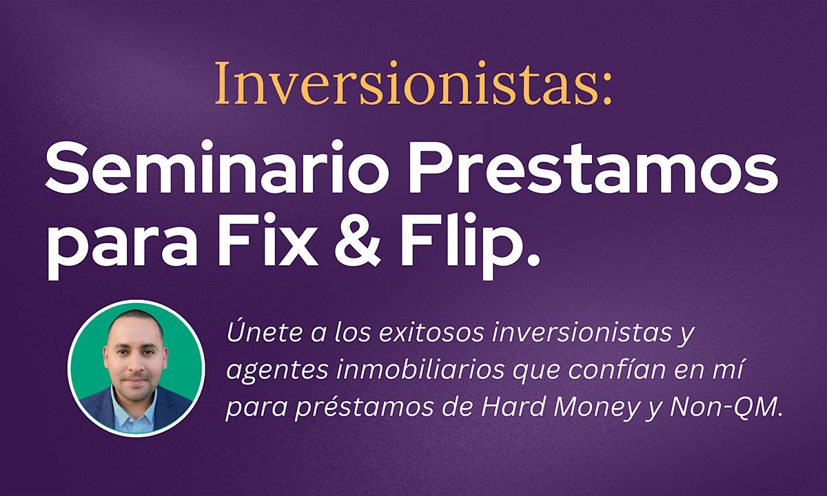 Seminario Prestamos Fix & Flip