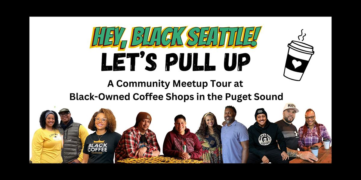 Hey Black Seattle, Let\u2019s Pull Up to Campfire Coffee!