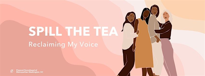 Spill the Tea: Reclaiming your Voice