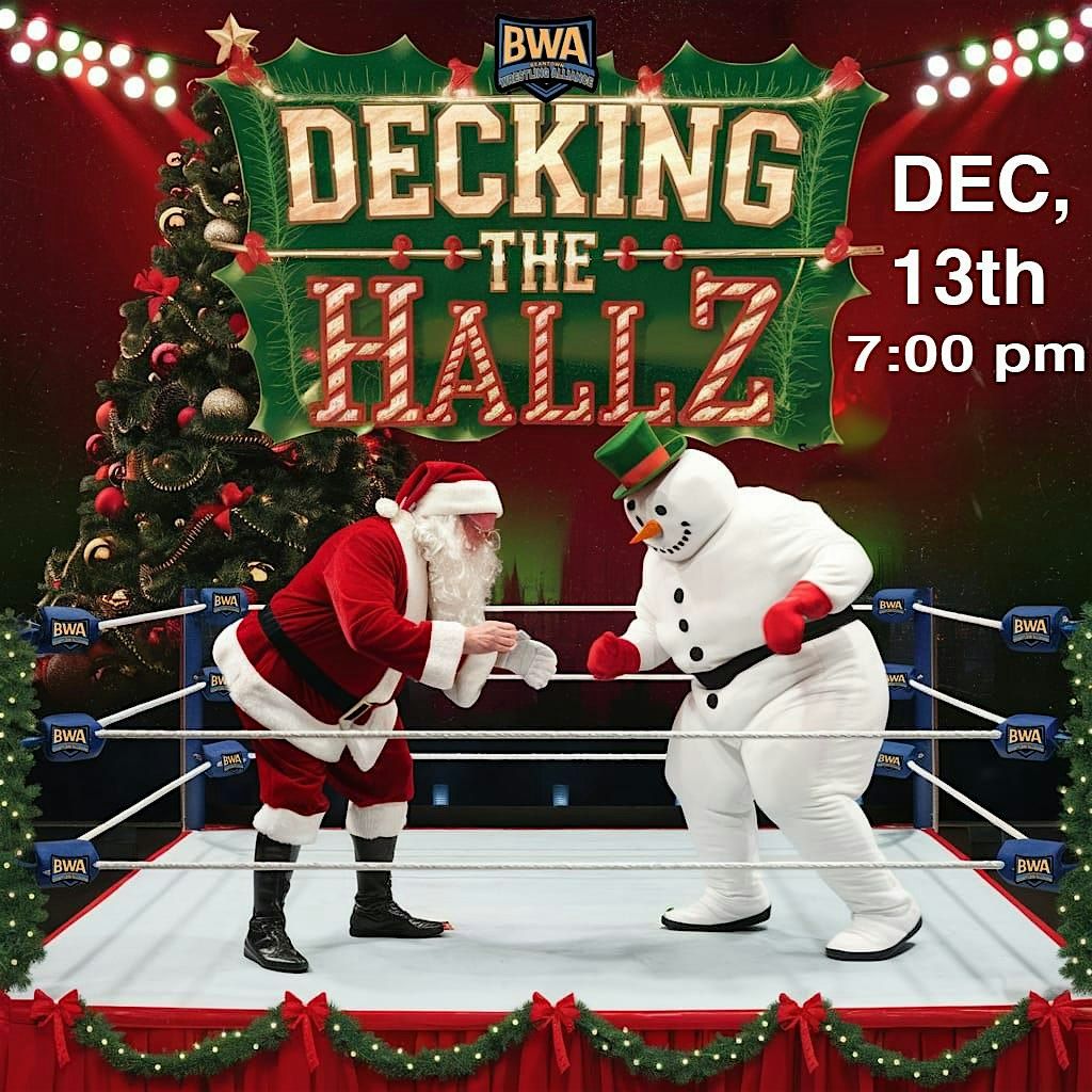 "Decking the Hallz" presented by BWA