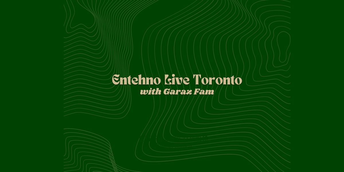 Entehno Live Toronto