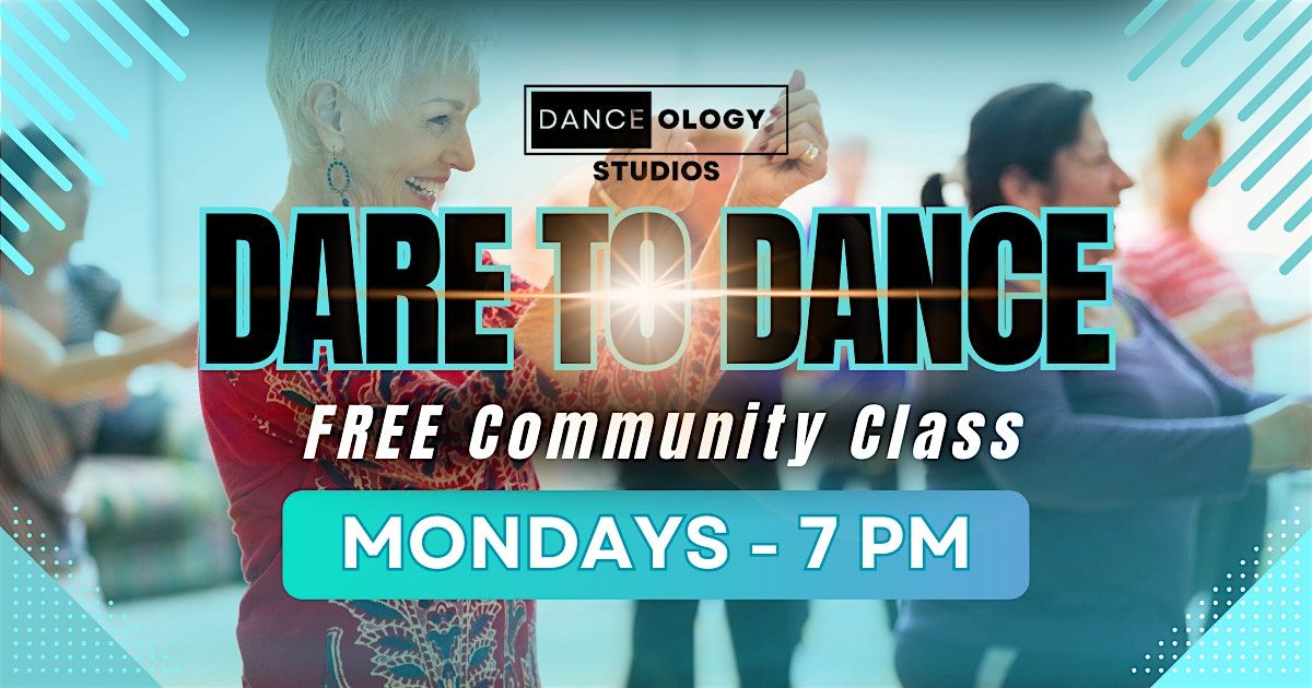 DARE TO DANCE - FREE Community Class