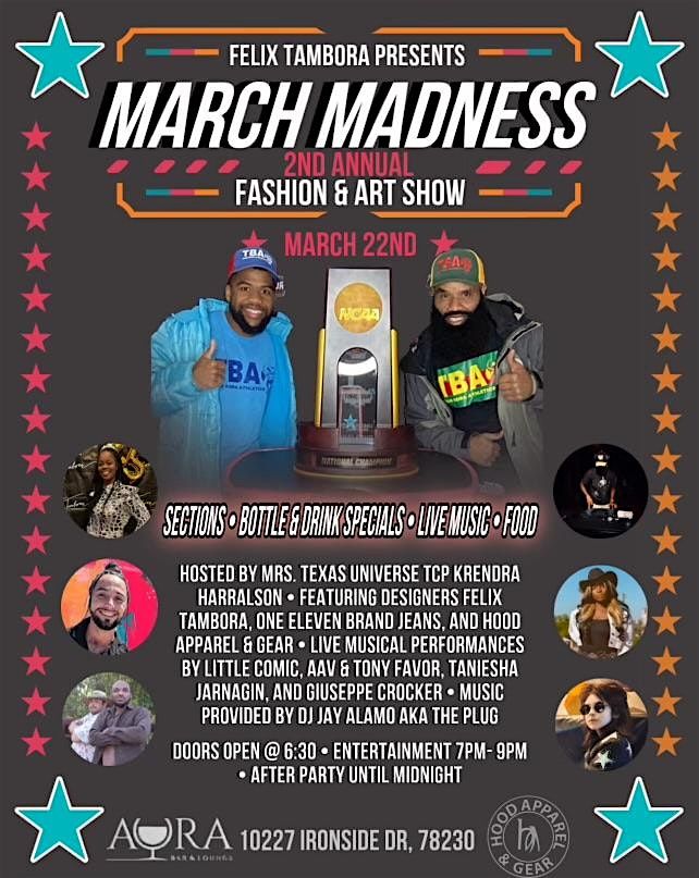 Felix Tambora Presents March Madness 2nd Annual Fashion & Art Show