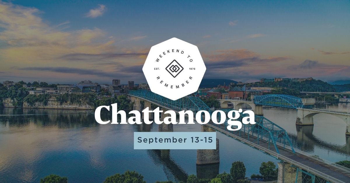 Chattanooga Weekend to Remember