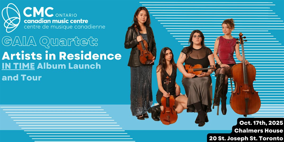GAIA Quartet CMC Artists in Residence: IN TIME album launch event