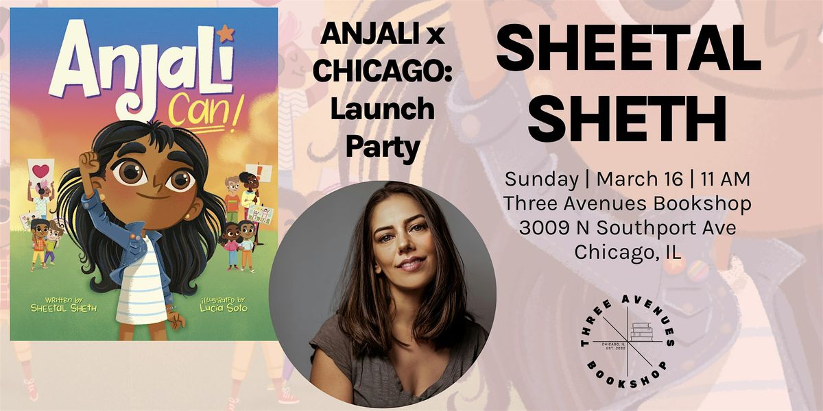 Anjali x Chicago: Launch Party with Children's Book Author  Sheetal Sheth