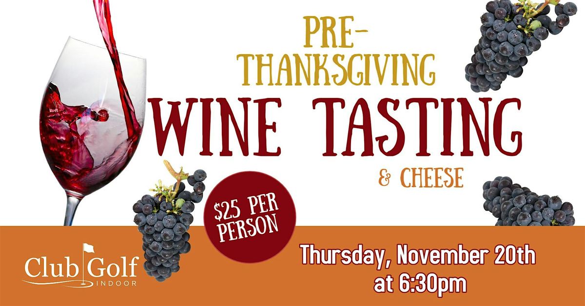 Pre-Thanksgiving Wine Tasting and Cheese