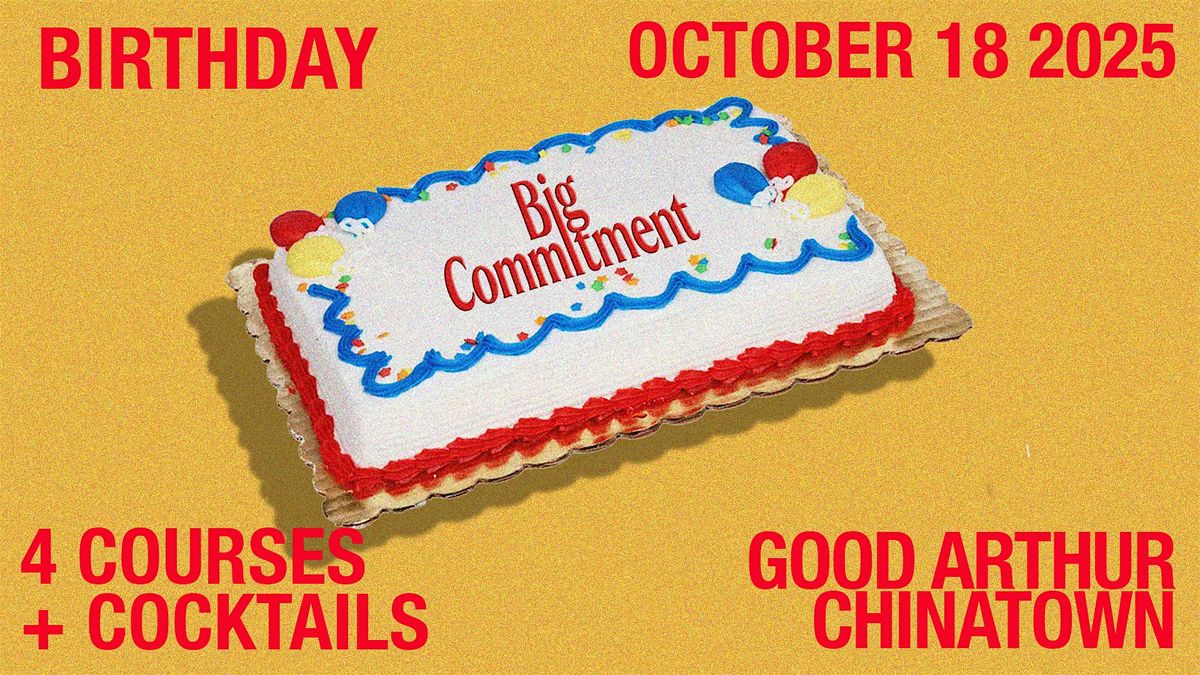 BIRTHDAY || by BIG COMMITMENT