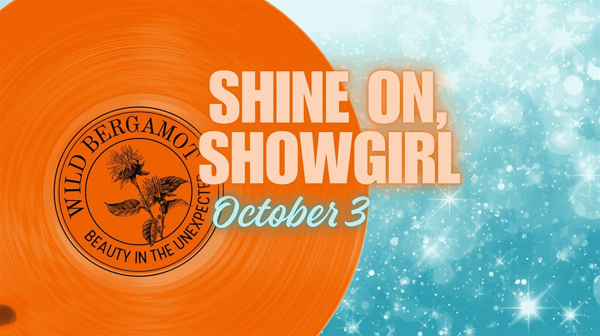 Shine On, Showgirl