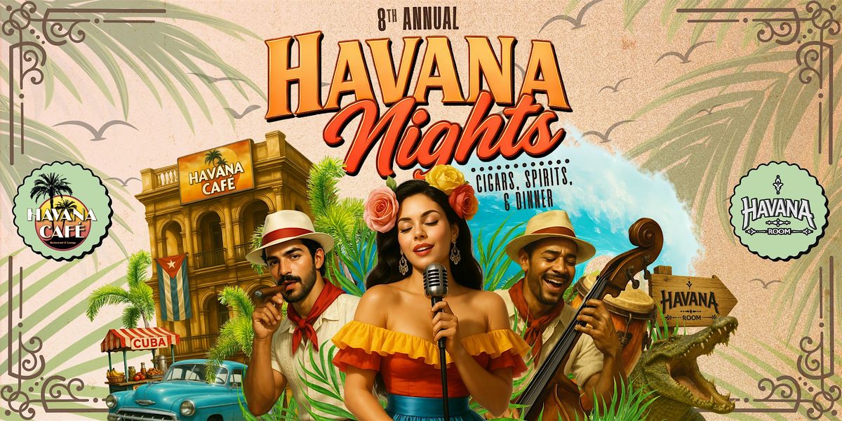 8th Annual Havana Nights: Cigars, Spirits & Dinner